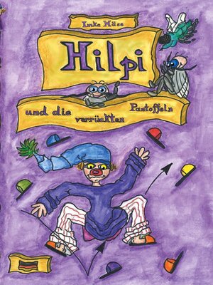 cover image of Hilpi und die verrückten Pantoffeln